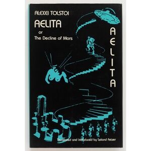 AELITA OR, THE DECLINE OF MARS - Alexei Tolstoi - Ardis, 1985 - Leland Fetzer